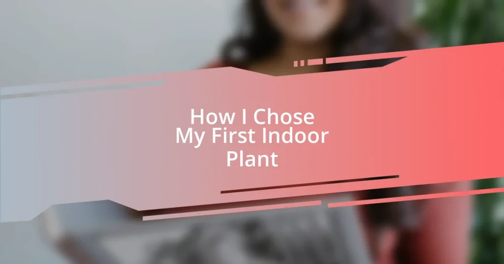 How I Chose My First Indoor Plant