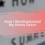 How I Revolutionized My Home Decor