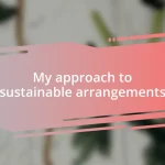 My approach to sustainable arrangements