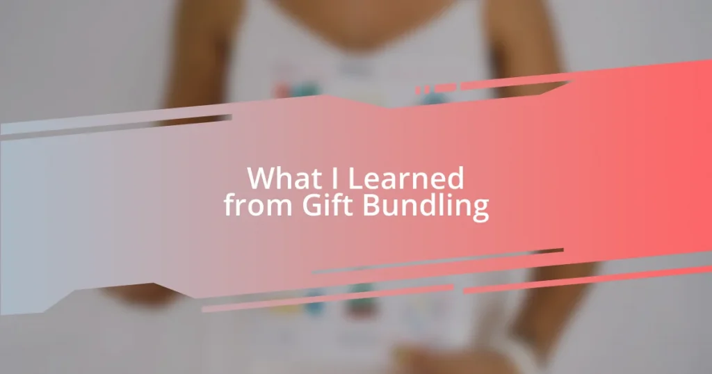 What I Learned from Gift Bundling