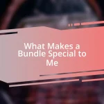 What Makes a Bundle Special to Me