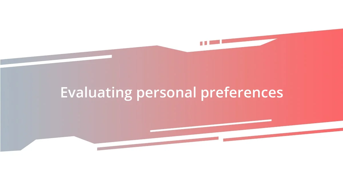 Evaluating personal preferences